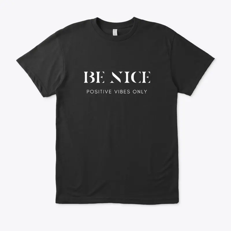 BE NICE